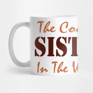 The Coolest Sister Mug